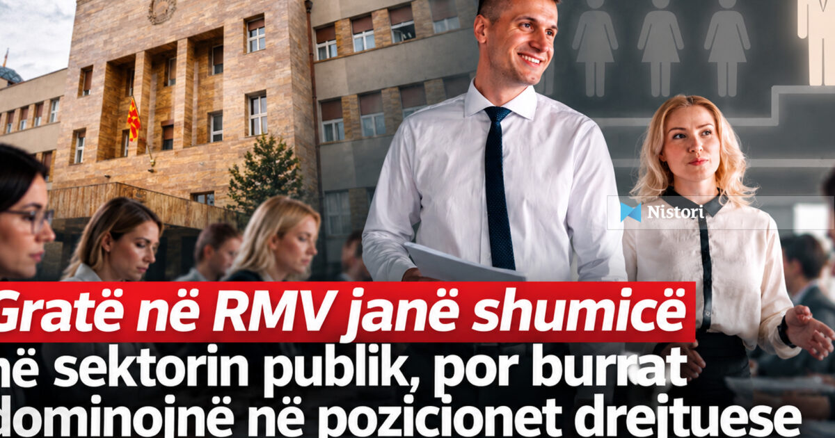 Gratë në RMV janë shumicë në sektorin publik  por burrat dominojnë në pozicionet drejtuese